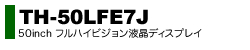TH-50LFE7J